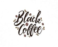 Black coffee hand drawn lettering phrase vector