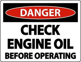 Danger Check Oil Before Operating Label Sign On White Background