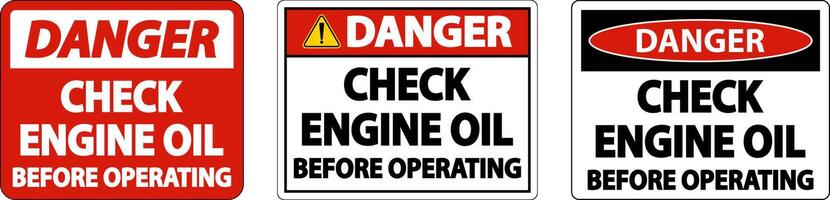 Danger Check Oil Before Operating Label Sign On White Background vector