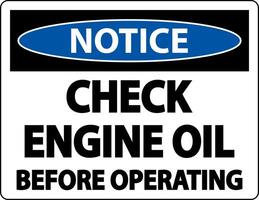 Notice Check Oil Before Operating Label Sign On White Background vector