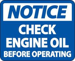 Notice Check Oil Before Operating Label Sign On White Background vector