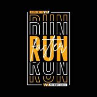 run faster typography t shirt design vector