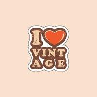 Sticker design say I love vintage, very printable icon symbol vector