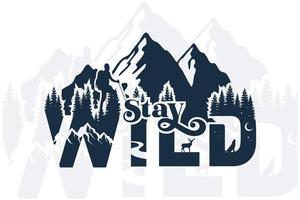 stay wild and hiking t shirt design vector