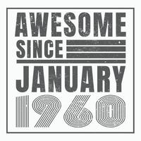 Awesome since January 1960.Vintage Retro Birthday Vector. Free Vector