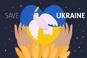 Pigeon, dove of peace with wheats, hands on Ukrainian flags background. Save Ukraine sign. No war concept illustration. vector