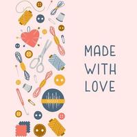 Vertical border stripe with hand drawn sewing tools needlework and text. Made with love hand made banner. Trendy vector illustration