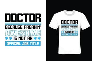 Doctor T-shirt design, typography, vintage vector