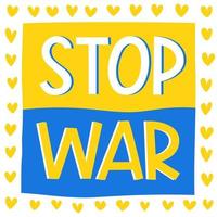 Stop war in ukrainian flag and hearts. vector