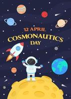 Cosmonautics Day. 12 April. An astronaut in a spacesuit on the moon, next to a rocket, against the background of the starry sky and the planets of the solar system. vector