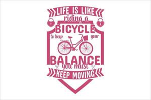 Life is like riding a bicycle. To keep your balance, you must keep moving. vector