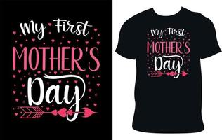 My First Mother's Day. Moher's Day Typography T-Shirt Design. Mother's Day Quote. vector