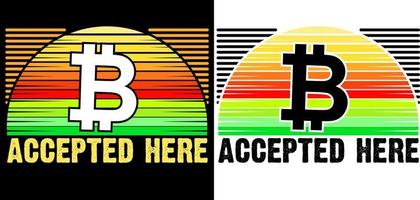 Bitcoin accepted here t shirt  design vector