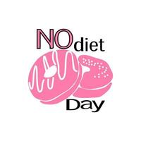 No diet day, Silhouette of donuts of pink color and an inscription, for poster or postcard design vector