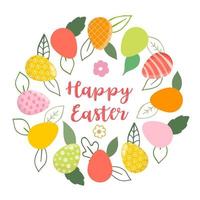 Postcard Happy Easter. Bright eggs and leaves. Round frame made of eggs and leaves vector