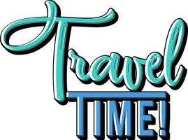 diseño de tipografía de tiempo de viaje vector