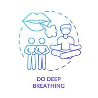 Do deep breathing blue gradient concept icon. Method to prevent panic attack abstract idea thin line illustration. Isolated outline drawing. Roboto-Medium, Myriad Pro-Bold fonts used vector