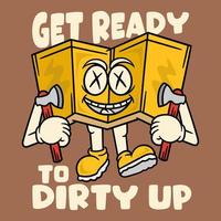 Get ready to dirty up, Camping t shirt design vector
