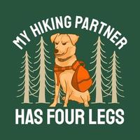 mi compañero de caminata tiene cuatro patas, camina con el diseño de la camiseta de mi cachorro vector