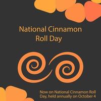 National Cinnamon Roll Day, held annually on October 4 vector