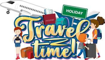 Travel Time typography design with passengers and plane vector