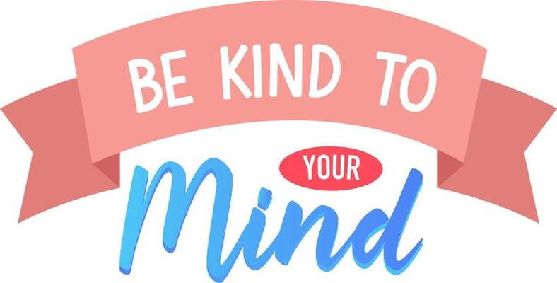 Poster design with word be kind to your mind