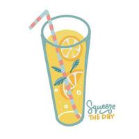 Glass of lemonade with a lemon slices and a stripped straw. Summer drink. Refreshing beverage with lettering text - squeeze the day. Isolated vector flat hand drawn illustration.