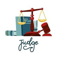 Judge concept in flat cartoon style. Justice scales and wooden judge gavel. Law hammer sign with law books. Legal law auction symbol. Vector illustration isolated on white background with lettering