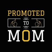 Promoted To Mom T Shirt Design vector