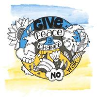 A symbol of peace with lettering and doodle elements. A hand-drawn doodle. Give peace a chance. No war in Ukraine. vector