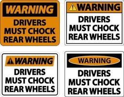 los conductores de advertencia deben calzar las ruedas con el letrero de la etiqueta en el fondo blanco vector