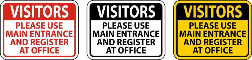 Visitors Use Main Entrance Sign On White Background vector