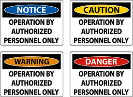 Operation By Authorized Label Sign On White Background vector