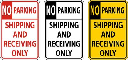 No Parking Shipping Receiving Only Sign On White Background vector