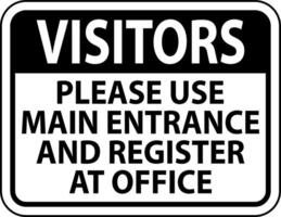 Visitors Use Main Entrance Sign On White Background vector