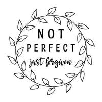 not perfect just forgiven vector design