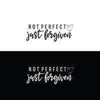 not perfect just forgiven vector design