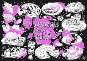 Hand drawn vector illustration food on black board. Doodle desserts menu, cheesecake, croissant, blueberry sorbet, pancakes with banana, donuts, raisin pie, cherry, lemon, mint, honey