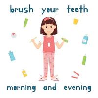 The girl holds a Toothbrush and toothpaste in her hands. A cartoon character, cute child in pajamas and Slippers stands and smiles. Oral hygiene for kids. Health of teeth. Isolated vector illustration