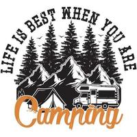 LIFE IS BEST WHEN YOU ARE CAMPING VECTOR FILE