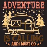 Adventure is calling and i must go Vector file