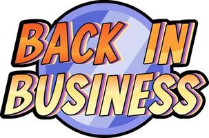 Back in business hand drawn lettering logo vector