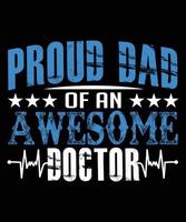 Proud Of An Awesome Doctor Typography T-Shirt Design vector