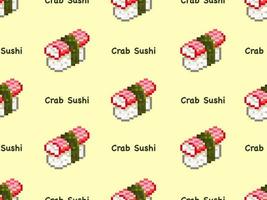 Crab sushi cartoon character seamless pattern on yellow background.Pixel style vector