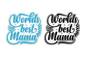 Worlds best mom typography art for t shirt, logo, card vector