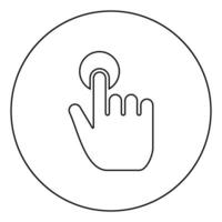 Click hand Touch of hand Finger click on screen surface icon in circle round outline black color vector illustration flat style image