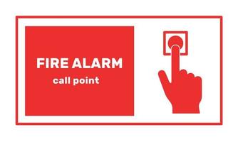 Fire alarm button informational sign. Safty label. Hand Silhouette and text.  Graphic Vector illustration on white background