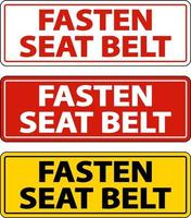 Fasten Seat Belt Label Sign On White Background vector