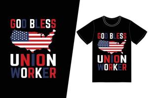 God bless union worker t-shirt design. Labor day t-shirt design vector. For t-shirt print and other uses. vector