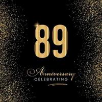89 Year Anniversary Celebration Template Design. 89 years golden anniversary sign. Gold glitter celebration. Light bright symbol for event, invitation, award, ceremony, greeting.